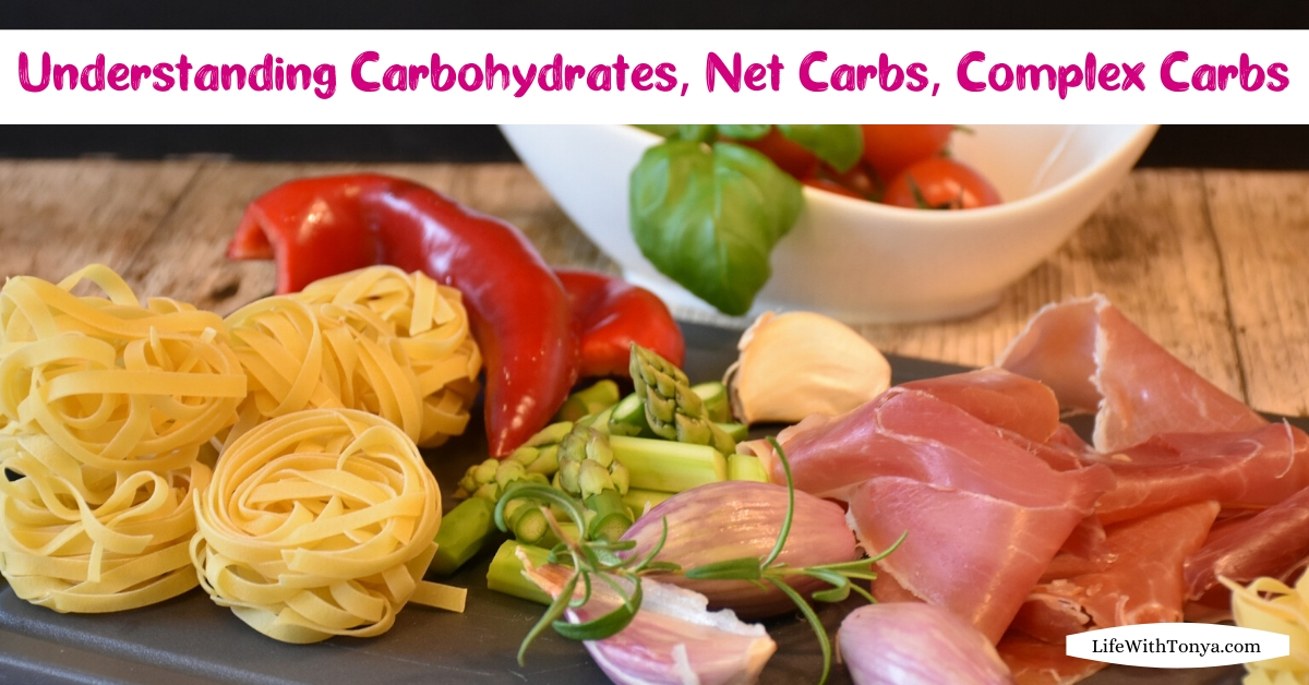 Understanding Carbohydrates, Net Carbs, Complex Carbs
