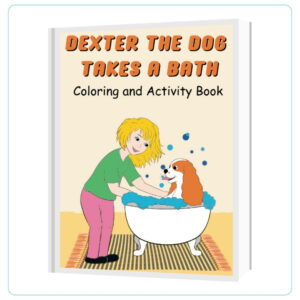 Dexter the Cavalier King Charles Spaniel Coloring and Activity Book for Kids Ages 4-8: Dexter the Dog Takes a Bath