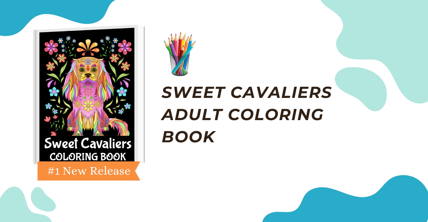 Sweet Cavaliers Adult Coloring Book